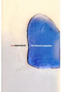 Po mirksnio atspėčiau | Lina Navickaitė