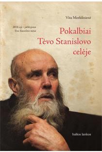 Pokalbiai Tėvo Stanislovo celėje (knyga su defektais) | Vitalija Morkūnienė