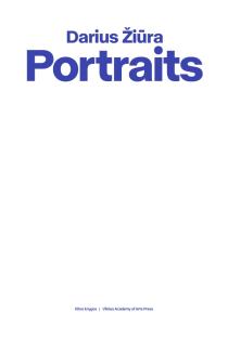 Portraits. Artist's book | Darius Žiūra