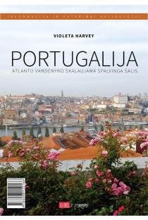 Portugalija. Atlanto vandenyno skalaujama spalvinga šalis | Violeta Harvey