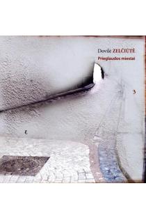 Prieglaudos miestai | Dovilė Zelčiūtė