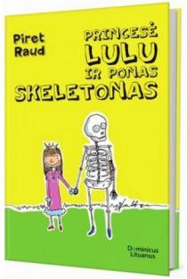 Princesė Lulu ir ponas Skeletonas (knyga su defektais) | Piret Raud