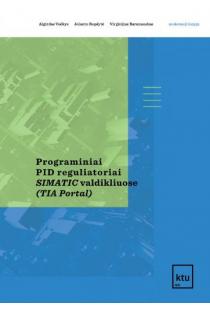 Programiniai PID reguliatoriai SIMATIC valdikliuose (TIA Portal) | Algirdas Večkys, Jolanta Repšytė, Virginijus Baranauskas