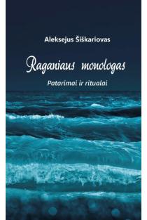 Raganiaus monologas. Patarimai ir ritualai | Aleksejus Šiškariovas