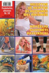 Rankdarbių albumas Nr. 58 | Sud. Kristina Černiauskienė
