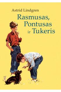 Rasmusas, Pontusas ir Tukeris | Astrid Lindgren