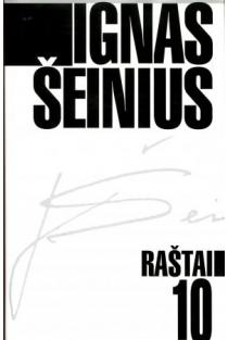 Ignas Šeinius. Raštai T. 10. Dramos | Ignas Šeinius