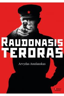 Raudonasis teroras | Arvydas Anušauskas