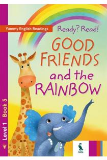 Ready? Read! Good friends and the rainbow | Nomeda Sabeckienė, Vaida Maksvytienė, Virginija Rupainienė
