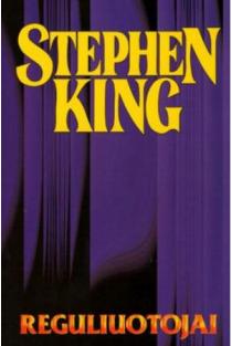 Reguliuotojai | Stivenas Kingas (Stephen King)