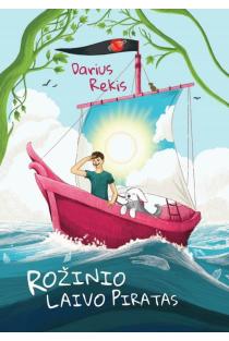 Rožinio laivo piratas | Darius Rekis