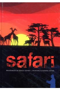 Safari. Medžioklės ir žūklės safaris (knyga su defektu) | Kostas Slivskis