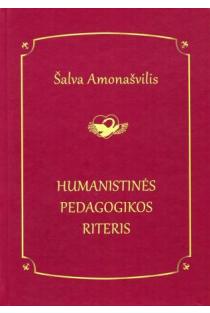 Humanistinės pedagogikos riteris | Šalva Amonašvilis