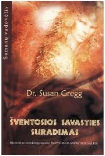Šamanų vadovėlis. Šventosios savasties suradimas (knyga su defektais) | Susan Gregg