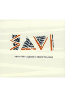 SAVI. Lietuvos trombonų projektas ir Loreta Sungailienė (CD) | 