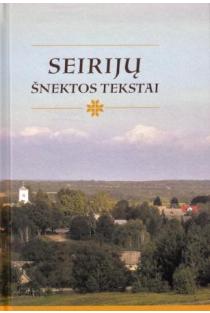 Seirijų šnektos tekstai (su CD) | Asta Leskauskaitė