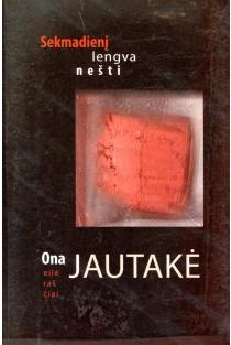 Sekmadienį lengva nešti | Ona Jautakė