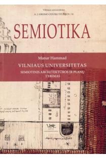 Vilniaus universitetas. Semiotinis architektūros ir planų tyrimas | Manar Hammad