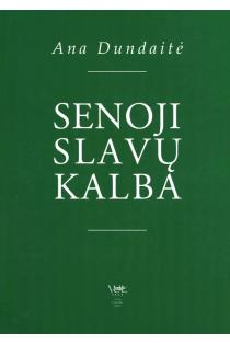 Senoji slavų kalba (knyga su defektais) | Ana Dundaitė