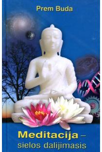 Meditacija - sielos dalijimasis | Prem Buda