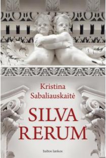 Silva Rerum I (knyga su defektais) | Kristina Sabaliauskaitė