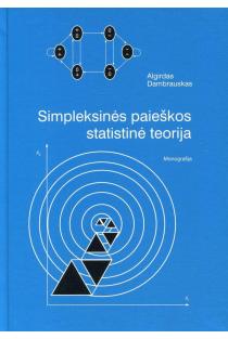 Simpleksinės paieškos statistinė teorija | Algirdas Dambrauskas