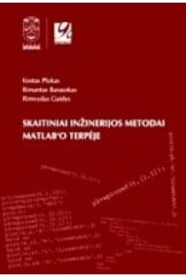Skaitiniai inžinerijos metodai Matlab'o terpėje | Kostas Plukas, Rimantas Barauskas, Rimvydas Gaidys