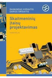 Skaitmeninių įtaisų projektavimas | Raimundas Kirvaitis, Darius Grigaitis