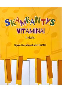 Skambantys vitaminai, II dalis | Nijolė Kavaliauskaitė-Hunter