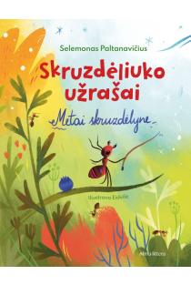 Skruzdėliuko užrašai. Metai skruzdėlyne | Selemonas Paltanavičius