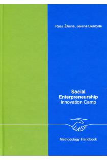 Social Enterpreneurship. Innovation Camp | Jelena Skarbalė, Rasa Žilienė