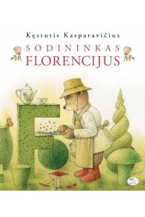 Sodininkas Florencijus (2-as leidimas) | Kęstutis Kasparavičius