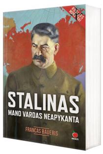 Stalinas. Mano vardas neapykanta | Francas Baueris