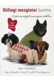 Stilingi mezginiai šunims (knyga su defektais) | Ilene Hochberg