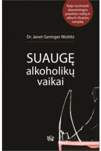 Suaugę alkoholikų vaikai (2-as leidimas) | Janet Geringer Woititz