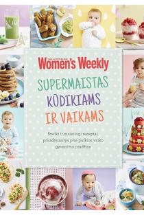 Supermaistas kūdikiams ir vaikams | The Australian Women's Weekly
