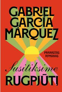 Susitiksime rugpjūtį | Gabriel García Márquez