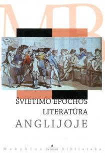 Švietimo epochos literatūra Anglijoje. Guliverio kelionės. Robinzonas Kruzas (Mokyklos biblioteka) | Daniel Defoe, Jonathan Swift