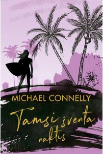 Tamsi šventa naktis | Michael Connelly