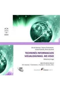 Techninės informacijos vizualizavimas. MS Visio (CD) | Birutė Budrytė, Tatjana Dulinskienė, Jūratė Pauliutė, Rima Sturienė