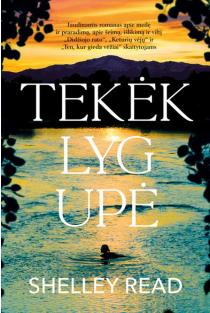 Tekėk lyg upė | Shelley Read