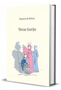 Tėvas Gorijo | Onorė de Balzakas (Honore de Balzac)