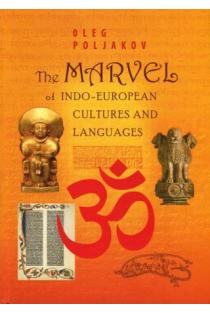 The Marvel of Indo-European Cultures and Languages | Oleg Poljakov