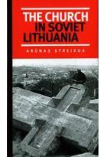 The Church in Soviet Lithuania | Arūnas Streikus