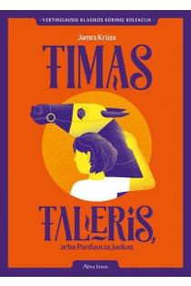Timas Taleris, arba Parduotas juokas | James Krüss