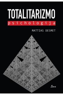 Totalitarizmo psichologija | Mattias Desmet