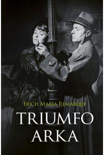 Triumfo arka | Erichas Marija Remarkas (Erich Maria Remarque)