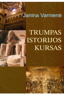 Trumpas istorijos kursas | Janina Varnienė