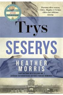 Trys seserys | Heather Morris