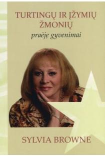 Turtingų ir įžymių žmonių praėję gyvenimai | Sylvia Browne